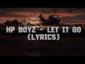 Hp boyz let it go lyrics