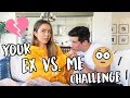 YOUR EX VS. ME CHALLENGE!!!