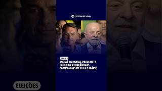 Lula and Flávio Bolsonaro: TSE demands explanations from Meta within 24 hours