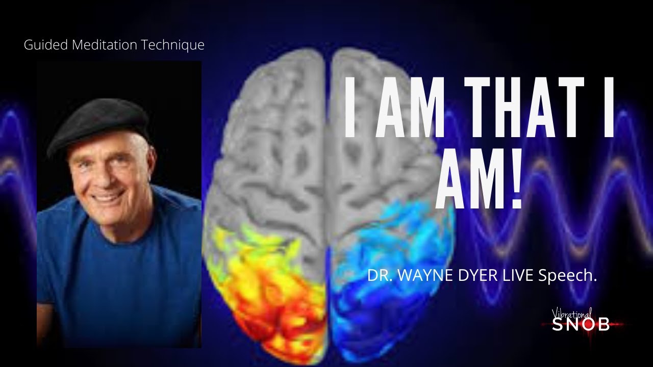 Dr. Wayne Dyer I AM THAT I AM Meditation Technique - YouTube
