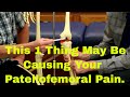This 1 Thing May Be Causing Your Patellofemoral Pain-Correct it NOW.