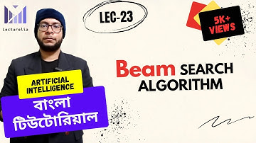(Lec-23) Beam Search Algorithm - Part 2 | AI Bangla Tutorial
