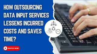 How Outsourcing Data Input Services Lessens Incurred Costs and Saves Time | Om Data Entry India Profile