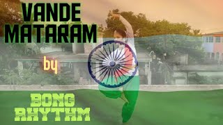 Vande Mataram||Independence Day||Kabhi Khushi kabhie gham||performed by Bong Rhythm