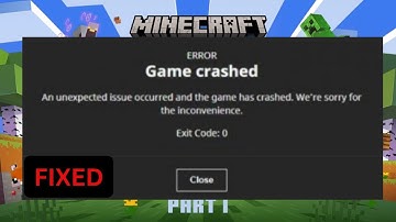 Fix Minecraft Game Crashed an Unexpected Issue Occured And The Game Has Crashed Exit Code 0
