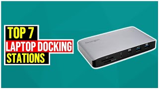 ✅best laptop docking stations 2022-top 7 docking stations review