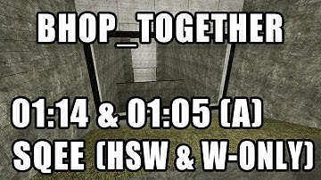 [CS:S BHOP] bhop_together HSW & W-only by sQee