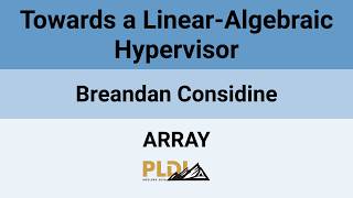 [ARRAY'26] Towards a Linear-Algebraic Hypervisor