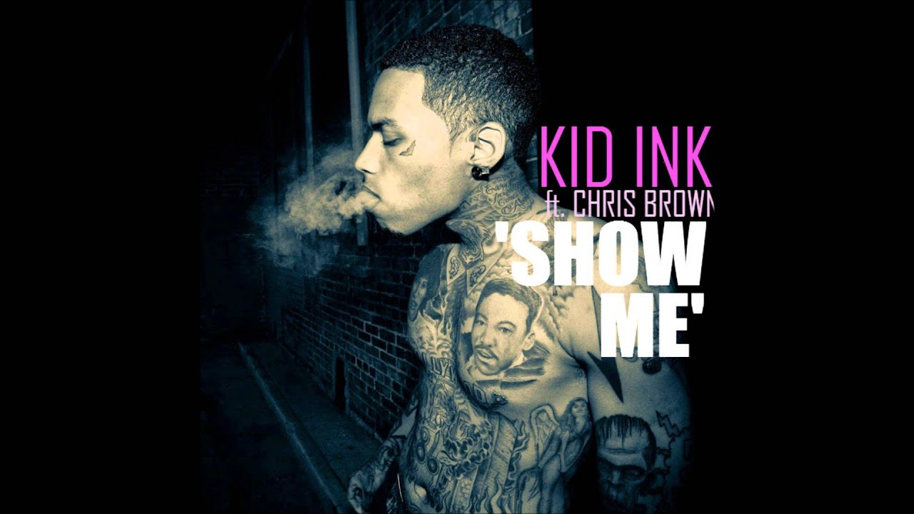 Chris Brown ft. Kid Ink Show Me [HQ] YouTube