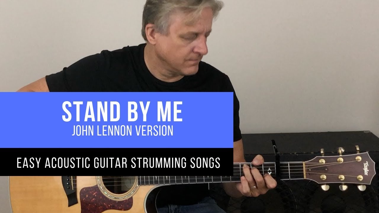 Easy Acoustic Guitar Strumming Song Stand By Me (Lennon version