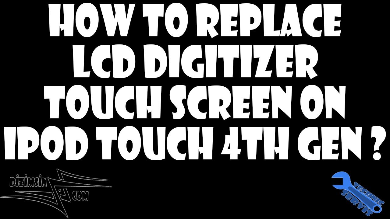 How to Replace LCD Screen on Apple Ipod Touch 4th Generation ? Step by Step