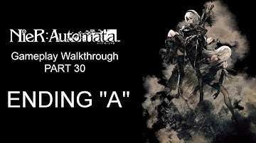 NieR Automata walkthrough gameplay (JAP DUB) PART 30 ENDING "A" (No commentary)