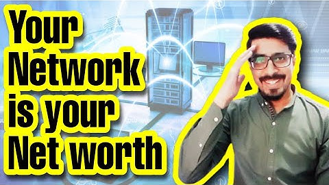 Your Network is your net worth by Assad Malik Adil
