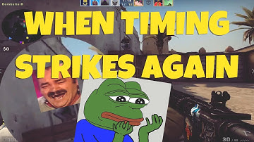 csgo bad timing