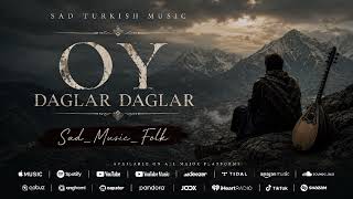 Turkish Sad Oy Daglar Daglar