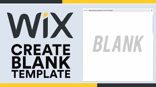 Wix Blank Template Tutorial | How to Create a Wix Website from Scratch