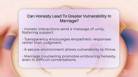 Can Honesty Lead To Greater Vulnerability In Marriage? - Marriage Counseling Network