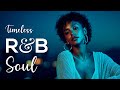 ♥ R&amp;B Soul 138 ♥ Smooth Vibes Playlist / for Chill Sessions / Work Flow / Cozy Moments / Coffee