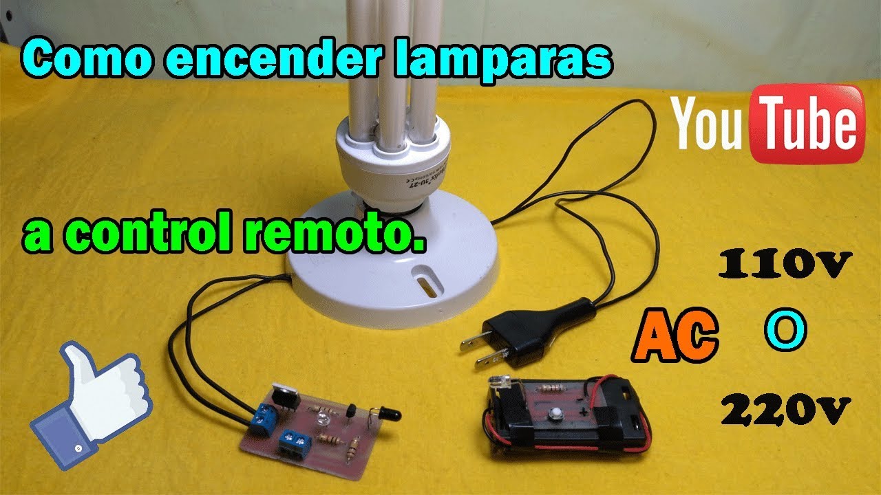Como encender lamparas a remoto infrarrojo (110v-220v AC) - YouTube