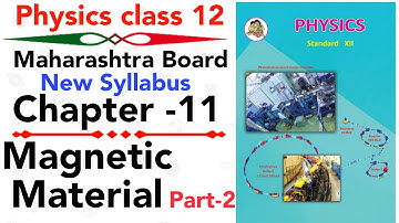 part-2 ch-11 Magnetic material class 12 science maharashtra board new syllabus | magnetic property