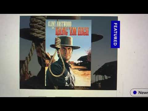Clint Eastwood In “Hang Em High” A Classic Movie Shown For Free On OaklandNewsNow.com