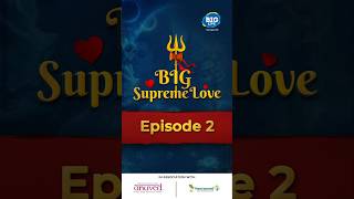 #bigfm presents Episode 2 of #BIGSupremeLove with #sourabhrajjain - Vishwas aur tapasya ki kahani ✨️