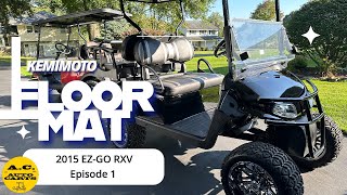 Accessories on the way! 2015 EZGO RXV wash and new Kemimoto Floor Mat.