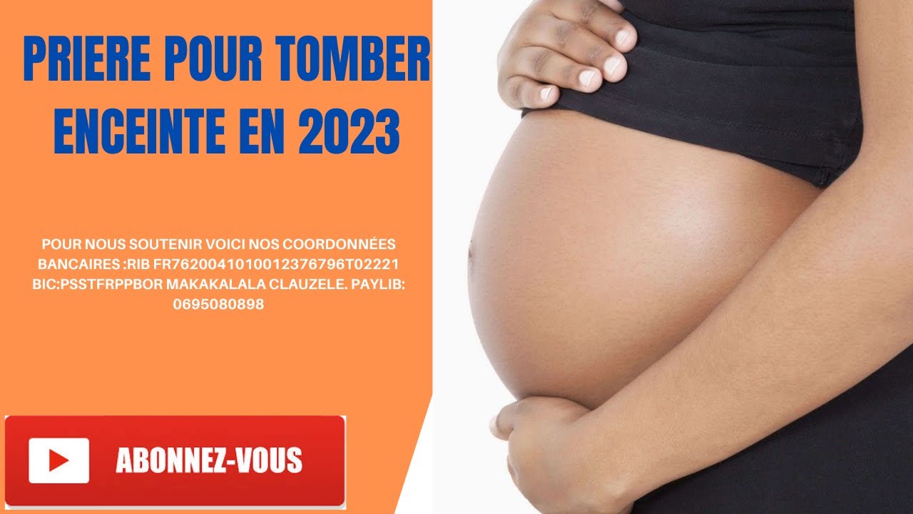 PRIERE POUR TOMBER ENCEINTE EN 2023 - YouTube