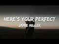 Download Lagu Jamie Miller - Here's Your Perfect (Lyrics) | I'm the first to say that I'm not perfect