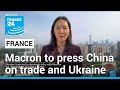 Macron set to press China&#39;s Xi on trade, Ukraine during Paris visit • FRANCE 24 English