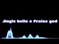 Jingle bells x praise god jovynn extended