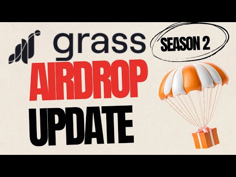 Grass season 2 Airdrop Update | New Wallet Launch & season 2 Airdrop Date