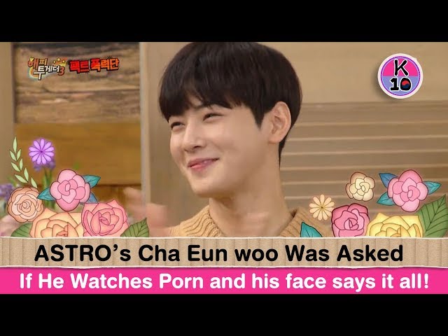 💬 ASTRO’s Eunwoo Was Asked If He Watches Porn, his face says it all class=