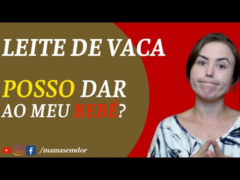 Vídeo: É Possível Que Um Bebê De 6 Meses Receba Leite De Vaca