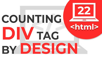 #22 Count div tags needed to develop any web design | Learn HTML | HTML Tutorial