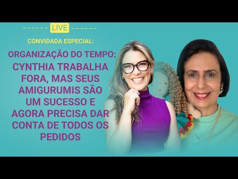 Administração do tempo, vendas de amigurumi e cabelo de carnaval