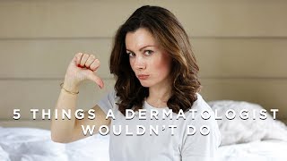 5 Things This Dermatologist Would NEVER Do! | Dr Sam Bunting