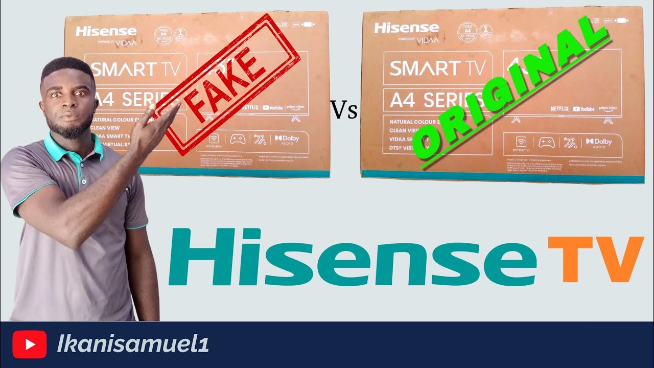 Fake vs Original Hisense Tv: Which one should You Buy? - YouTube