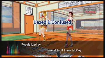 Dazed & Confused - Jake Miller ft Travis McCoy (Videoke)