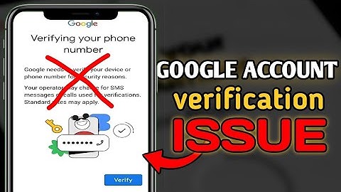 Fix Google Verifying Your Phone Number – This May Take a Few Moments (Solved!)
