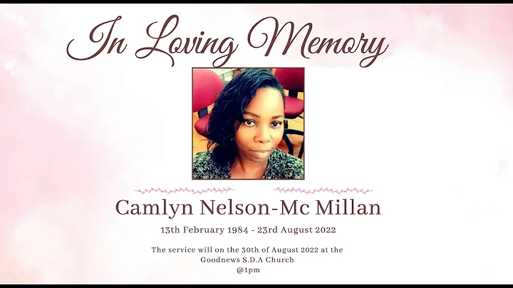 Celebrating The Life of Camlyn Nelson-Mc Millan