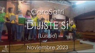 Miniatura de "DIJISTE SÍ. CoroSatri (Luispo)"