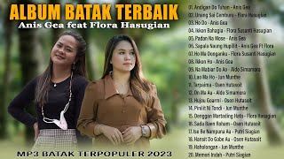 Gambar cover Kumpulan Lagu Batak Terbaru & Terbaik 2023 - Anis Gea Feat Flora Hasugian Full Album Terpopuler 2023
