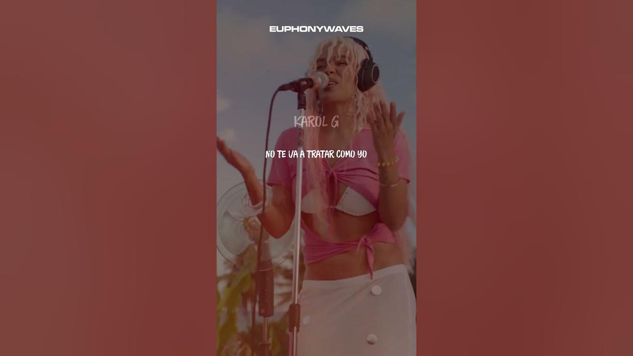 Karol G - SI ANTES TE HUBIERA CONOCIDO (Letra/Lyrics)
