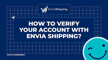 How to verify your account with Envia Shipping?