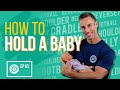 How to hold a baby  secure newborn holds for new parents  dad university