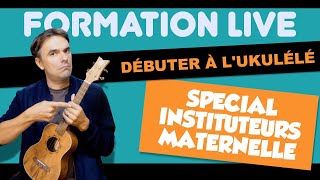 Formation Ukulélé Live - spécial instits maternelle
