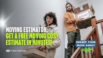 Moving Estimator: Get a Free Moving Cost Estimate in Minutes! | Budget Your Move Easily