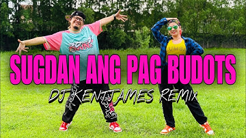 Sugdan Ang Pag Budots ( Dj KentJames Remix ) Dance Trends l Dance workout