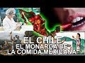 El Chile - El monarca de la comida mexicana